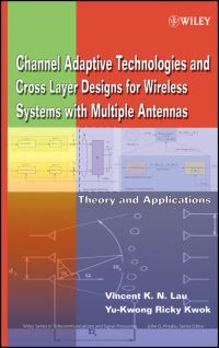 Book Cover for Channel-Adaptive Technologies and Cross-Layer Designs for Wireless Systems With Multiple Antennas by Vincent K N Lau, YuKwong Ricky Kwok