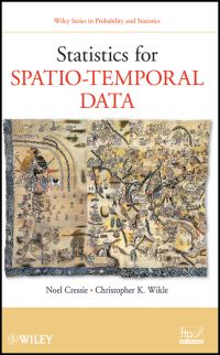 Book Cover for Statistics for Spatio-Temporal Data by Noel A. C. Cressie, Christopher K. Wikle