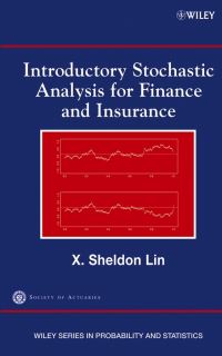 Book Cover for Introductory Stochastic Analysis for Finance and Insurance by X. Sheldon Lin
