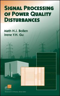 Book Cover for Signal Processing of Power Quality Disturbances by Math H J Bollen, Irene YuHua Gu