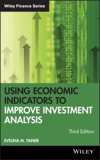 Book Cover for Using Economic Indicators to Improve Investment Analysis by Evelina M. Tainer