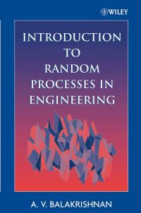 Book Cover for Introduction to Random Processes in Engineering by A V Balakrishnan