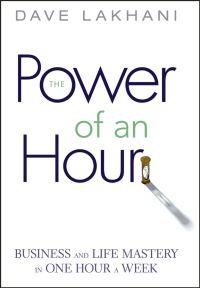 Book Cover for The Power of an Hour by Dave Lakhani