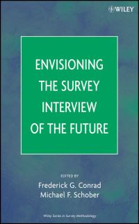 Book Cover for Envisioning the Survey Interview of the Future by Frederick G Conrad, Michael F Schober