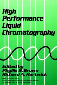 Book Cover for High Performance Liquid Chromatography by Phyllis R Brown, Richard A Hartwick