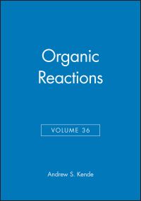 Book Cover for Organic Reactions, Volume 36 by Andrew S Kende