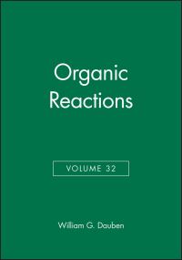 Book Cover for Organic Reactions, Volume 32 by William G Dauben