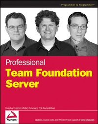 Book Cover for Professional Team Foundation Server by JeanLuc David, Mickey Gousset, Erik Gunvaldson