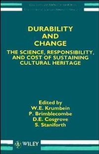Book Cover for Durability and Change by Responsibility, and Cost of Sustaining Cultural Heritage Dahlem Workshop on Durability and Change the Science, W E Krumbein