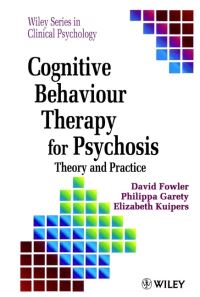Book Cover for Cognitive Behaviour Therapy for Psychosis by David Fowler, Phillippa Garety, Elizabeth Kuipers