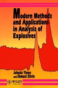 Book Cover for Modern Methods and Applications in Analysis of Explosives by Jehuda Yinon, Shmuel Zitrin