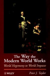Book Cover for The Way the Modern World Works by Peter J Taylor