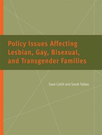 Book Cover for Policy Issues Affecting Lesbian, Gay, Bisexual, and Transgender Families by Sean Cahill, Sarah Tobias
