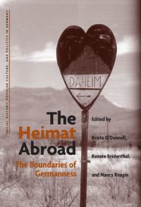 Book Cover for The Heimat Abroad by Krista O'Donnell, Renate Bridenthal, Nancy Ruth Reagin