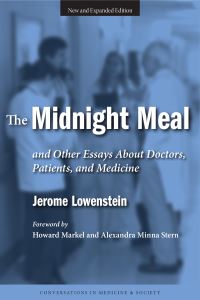 Book Cover for The Midnight Meal and Other Essays About Doctors, Patients, and Medicine by Jerome Lowenstein