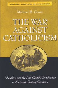 Book Cover for The War Against Catholicism by Michael B Gross
