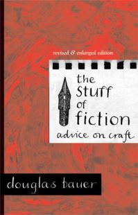 Book Cover for The Stuff of Fiction by Douglas Bauer