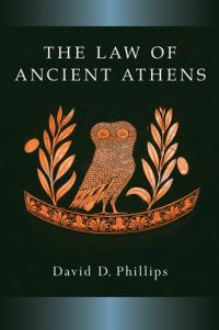 Book Cover for The Law of Ancient Athens by David Phillips