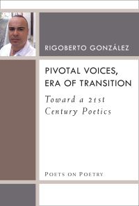 Book Cover for Pivotal Voices, Era of Transition by Rigoberto González