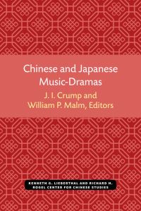 Book Cover for Chinese and Japanese Music-Dramas by J I Crump, William P Malm
