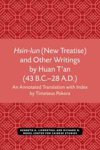 Book Cover for Hsin-Lun (New Treatise) and Other Writings by Huan T'an (43 B.C.-28 A.D.) by Tan Huan