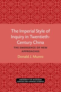 Book Cover for The Imperial Style of Inquiry in Twentieth-Century China by Donald J Munro