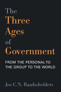 Book Cover for The Three Ages of Government by J C N Raadschelders