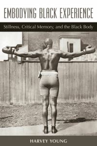 Book Cover for Embodying Black Experience by Harvey Young