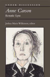 Book Cover for Anne Carson by Joshua Marie Wilkinson