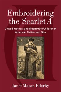 Book Cover for Embroidering the Scarlet A by Janet Mason Ellerby