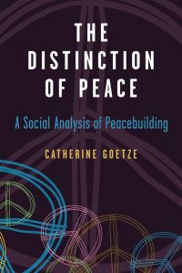 Book Cover for The Distinction of Peace by Catherine Goetze