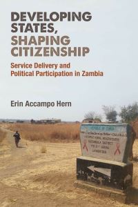 Book Cover for Developing States, Shaping Citizenship by Erin Hern