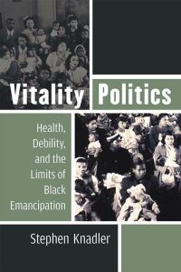 Book Cover for Vitality Politics by Stephen P Knadler