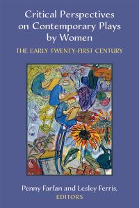 Book Cover for Critical Perspectives on Contemporary Plays by Women by Penny Farfan, Lesley Ferris