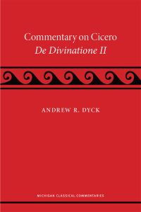 Book Cover for A Commentary on Cicero De Divinatione II by Andrew R Dyck