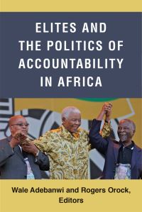 Book Cover for Elites and the Politics of Accountability in Africa by Wale Adebanwi, Rogers Orock