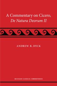 Book Cover for A Commentary on Cicero, De Natura Deorum II by Andrew R Dyck