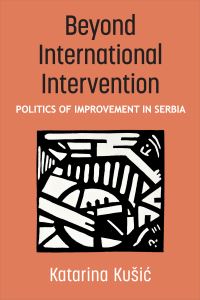 Book Cover for Beyond International Intervention by Katarina Kusic