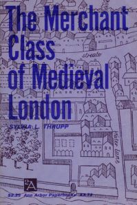 Book Cover for The Merchant Class of Medieval London, 1300-1500 by Sylvia L Thrupp