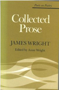 Book Cover for Collected Prose by James Arlington Wright, Anne Wright