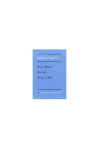 Book Cover for You Must Revise Your Life by William Stafford