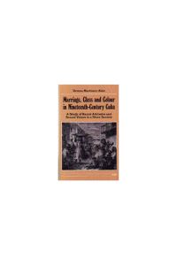 Book Cover for Marriage, Class, and Colour in Nineteenth-Century Cuba by Verena Stolcke