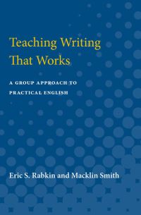 Book Cover for Teaching Writing That Works by Eric S Rabkin, Macklin Smith