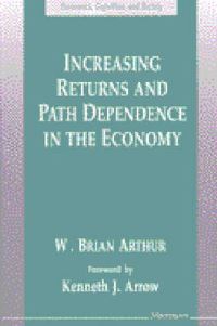 Book Cover for Increasing Returns and Path Dependence in the Economy by W Brian Arthur