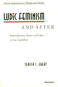 Book Cover for Ludic Feminism and After by Teresa L Ebert