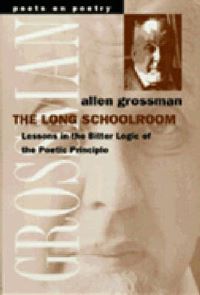 Book Cover for The Long Schoolroom by Allen Grossman