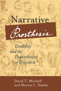 Book Cover for Narrative Prosthesis by David T Mitchell, Sharon L Snyder