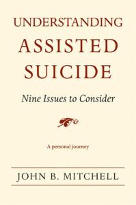 Book Cover for Understanding Assisted Suicide by John B Mitchell