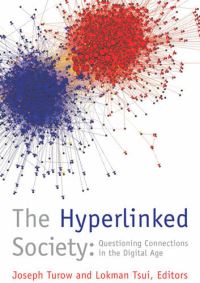 Book Cover for The Hyperlinked Society by Joseph Turow, Lokman Tsui