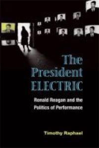 Book Cover for The President Electric by Timothy Raphael